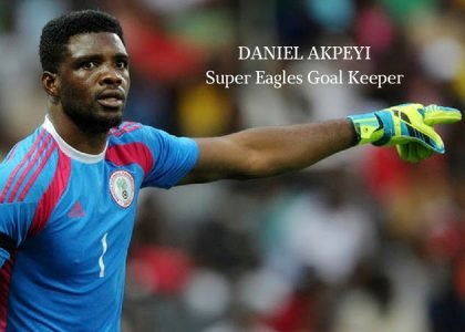 How Daniel Akpeyi Became Super Eagles Goal Keeper